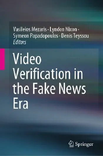 Video Verification in the Fake News Era